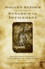 Josiah's Reform and the Dynamics of Defilement : Israelite Rites of Violence and the Making of a Biblical Text - eBook