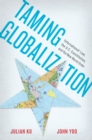Taming Globalization : International Law, the U.S. Constitution, and the New World Order - eBook