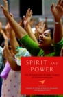 Spirit and Power : The Growth and Global Impact of Pentecostalism - eBook