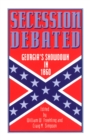 Secession Debated : Georgia's Showdown in 1860 - eBook
