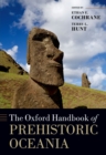 The Oxford Handbook of Prehistoric Oceania - eBook