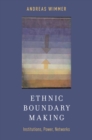 Ethnic Boundary Making : Institutions, Power, Networks - eBook