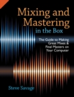 Mixing and Mastering in the Box : The Guide to Making Great Mixes and Final Masters on Your Computer - eBook