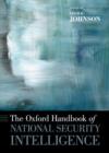 The Oxford Handbook of National Security Intelligence - Book