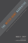 The Witch-Hunt Narrative : Politics, Psychology, and the Sexual Abuse of Children - eBook