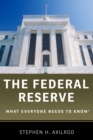 The Federal Reserve : What Everyone Needs to Know? - eBook