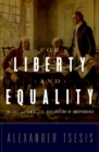 For Liberty and Equality : The Life and Times of the Declaration of Independence - eBook