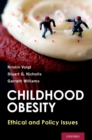 Childhood Obesity : Ethical and Policy Issues - eBook