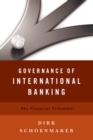 Governance of International Banking : The Financial Trilemma - eBook