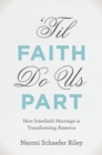 'Til Faith Do Us Part : How Interfaith Marriage is Transforming America - eBook