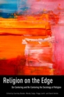 Religion on the Edge : De-centering and Re-centering the Sociology of Religion - eBook