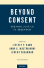 Beyond Consent : Seeking Justice in Research - eBook