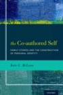 The Co-authored Self : Family Stories and the Construction of Personal Identity - eBook