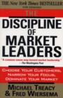 The Discipline of Market Leaders : Choose Your Customers, Narrow Your Focus, Dominate Your Market - Book