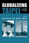Globalizing Taipei : The Political Economy of Spatial Development - eBook