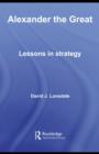Alexander the Great: Lessons in Strategy - eBook