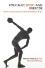 Foucault, Sport and Exercise : Power, Knowledge and Transforming the Self - eBook