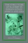 Structure of Slavery in Indian Ocean Africa and Asia - eBook