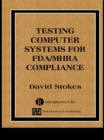 Testing Computers Systems for FDA/MHRA Compliance - eBook