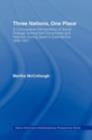 Three Nations, One Place : Comparative Analyses of Comanche and Caddo Social Change During the Spanish Colonial Era, 1689-1821 - eBook