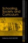 Schooling, Society and Curriculum - eBook