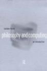 Philosophy and Computing : An Introduction - eBook
