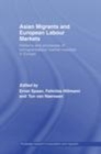 Asian Migrants and European Labour Markets - eBook