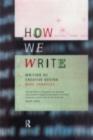 How We Write : Writing as Creative Design - eBook