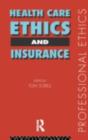 Health Care, Ethics and Insurance - eBook