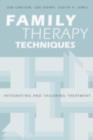 Family Therapy Techniques : Integrating and Tailoring Treatment - eBook