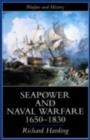 Seapower and Naval Warfare, 1650-1830 - eBook