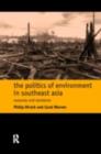 The Politics of Environment in Southeast Asia - eBook