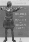 Soldier and Society in Roman Egypt : A Social History - eBook