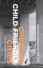 Creating Child Friendly Cities : New Perspectives and Prospects - eBook