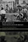 Rugby League in Twentieth Century Britain : A Social and Cultural History - eBook