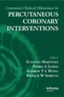 Common Clinical Dilemmas in Percutaneous Coronary Interventions - eBook