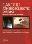 Carotid Atherosclerotic Disease : Pathologic Basis for Treatment - eBook