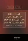 Clinical Laboratory Investigation and Psychiatry : A Practical Handbook - eBook
