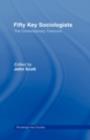Fifty Key Sociologists: The Contemporary Theorists - eBook