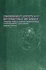 Environment, Society and International Relations : Towards More Effective International Agreements - eBook