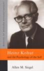 Heinz Kohut and the Psychology of the Self - eBook