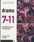 Drama 7-11 : Developing Primary Teaching Skills - eBook