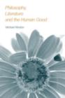 Philosophy, Literature and the Human Good - eBook