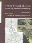 Seeing Beneath the Soil : Prospecting Methods in Archaeology - eBook