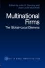 Multinational Firms : The Global-Local Dilemma - eBook
