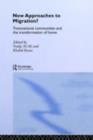 New Approaches to Migration? : Transnational Communities and the Transformation of Home - eBook