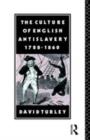 The Culture of English Antislavery, 1780-1860 - eBook