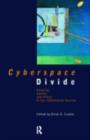 Cyberspace Divide : Equality, Agency and Policy in the Information Society - eBook