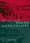 The Story of the Roman Amphitheatre - eBook