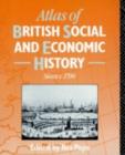 Atlas of British Social and Economic History Since c.1700 - eBook